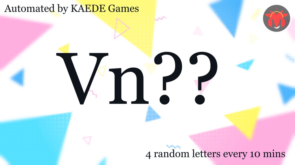 4 random letters every 10 mins tweet media