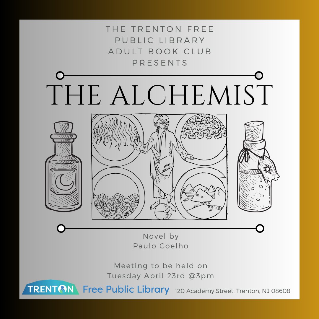 There is still one week left to enjoy Paulo Coelho's The Alchemist!

Adult book club meeting to be held on April 23rd @3pm.

Join for a fun and thought provoking discussion on this award winning novel!

#Bookclub #TheAlchemist #TFPL #TrentonFreePublicLibrary #Alchemy