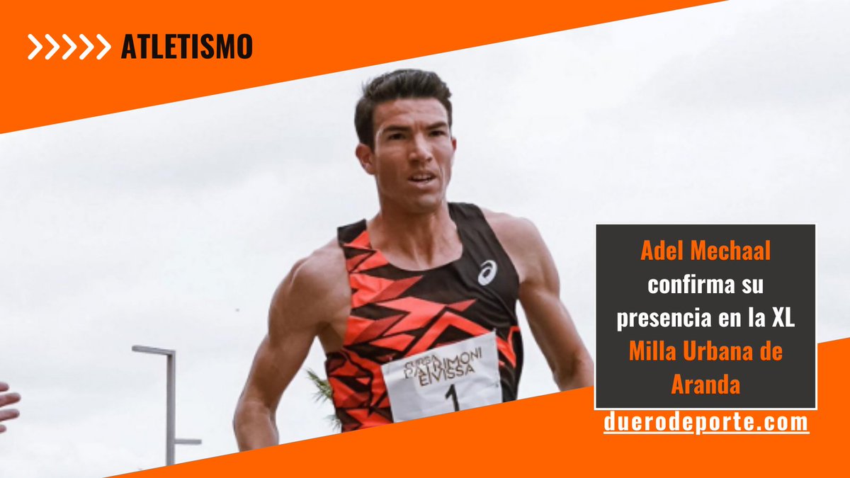 🟠 ATLETISMO 🏃 @adelmechaal estará en la XL Milla Urbana de Aranda (@arandactiva1) 👉 Te lo cuenta duerodeporte.com: acortar.link/Tdo6vy