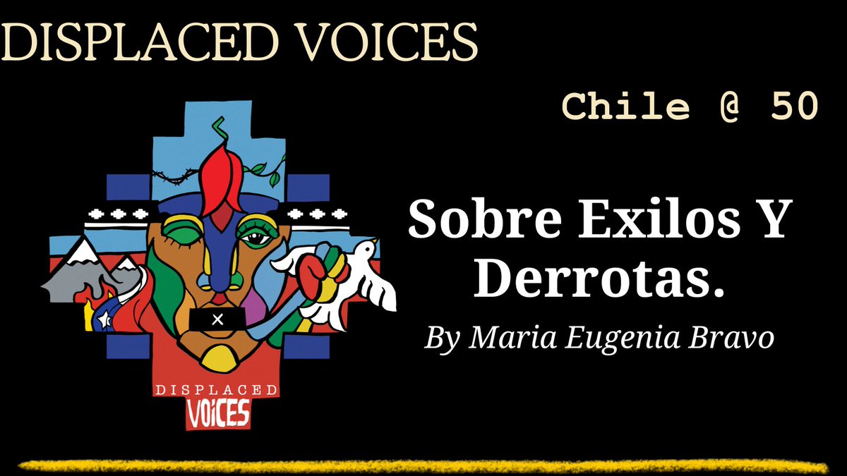 19/28 Sobre Exilos Y Derrotas. By Maria Eugenia Bravo. #Poem in Spanish. Article Link: livingrefugeearchive.org/researchpublic… #DisplacedVoicesChile #Poetry