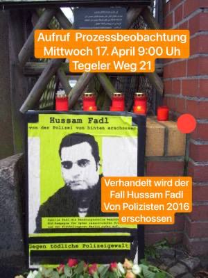 Morgen, Mittwoch, 17. April,  wird wieder am Landgericht der Fall Hussam Fadl verhandelt kritische Beobachtung ist wichtig!

Prozess ist im Saal E209
des Landgerichts Standort Tegeler weg 17 ab 9:00 Uhr