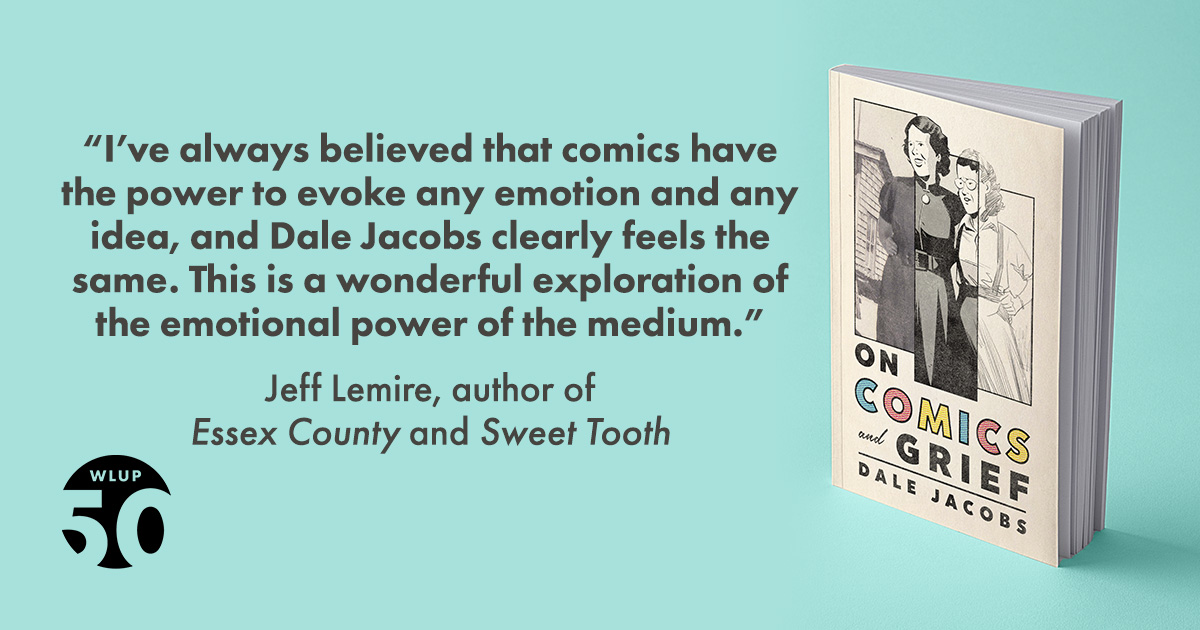 Happy publication day to On Comics and Grief by Dale Jacobs! Pick up or order your copy at your local bookseller or on our website. If you're in the Windsor area, we hope you can make it to the launch at Biblioasis, Wed Apr 17 at 7pm. wlupress.wlu.ca/Books/O/On-Com…