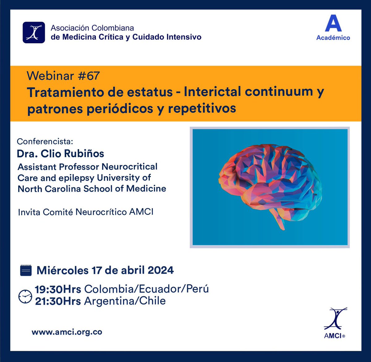 El 17 de abril los esperamos en el #webinaramci Tratamiento de estatus - Interictal continuum y patrones periódicos y repetitivos ¡Actividad de interés! Invita: Invita Comité Neurocrítico AMCI Inscripciones: 🔗 linktr.ee/AMCI_Colombia 🕢19:30Hrs Col 🕤21:30Hrs Arg/Chi