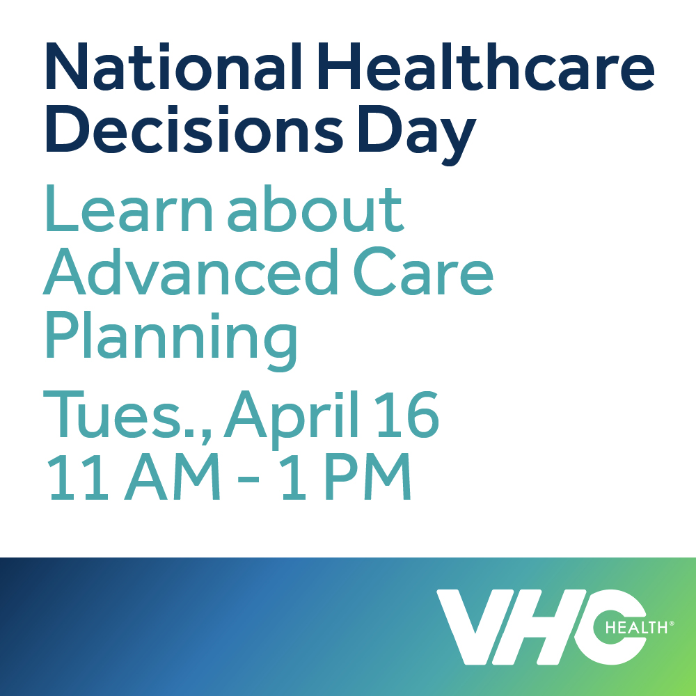 In honor of National Healthcare Decisions Day please join VHC Health experts ➡️ TODAY, 11AM-1PM outside of the VHC Health cafeteria & learn about the importance of Advance Care Planning (ACP).