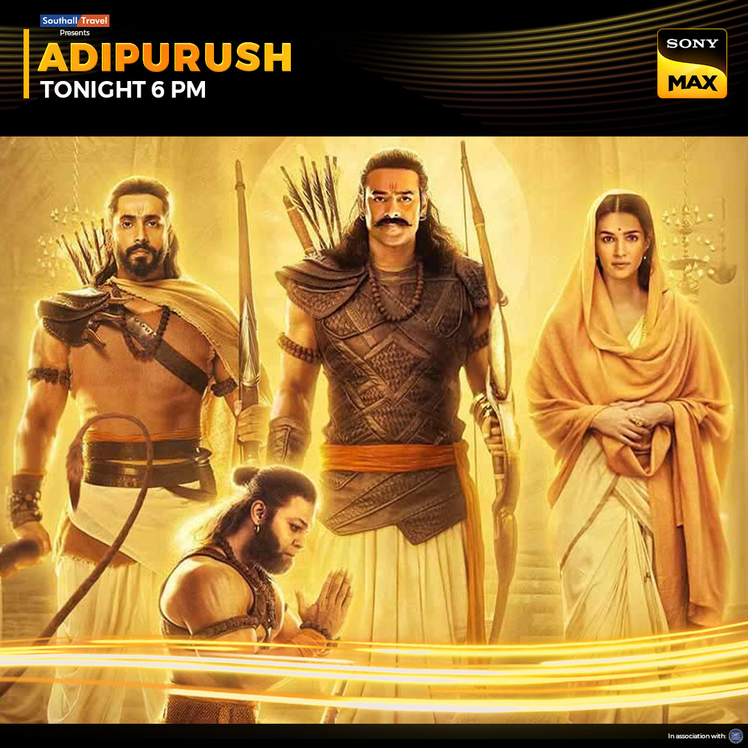 Prepare to be transported into the world of Indian mythology! Catch #Adipurush tonight at 6pm only on #SonyMAXUK #Prabhas #SunnySingh #KritiSanon #SaifAliKhan #DeewanaBanaDe #SonyMAX