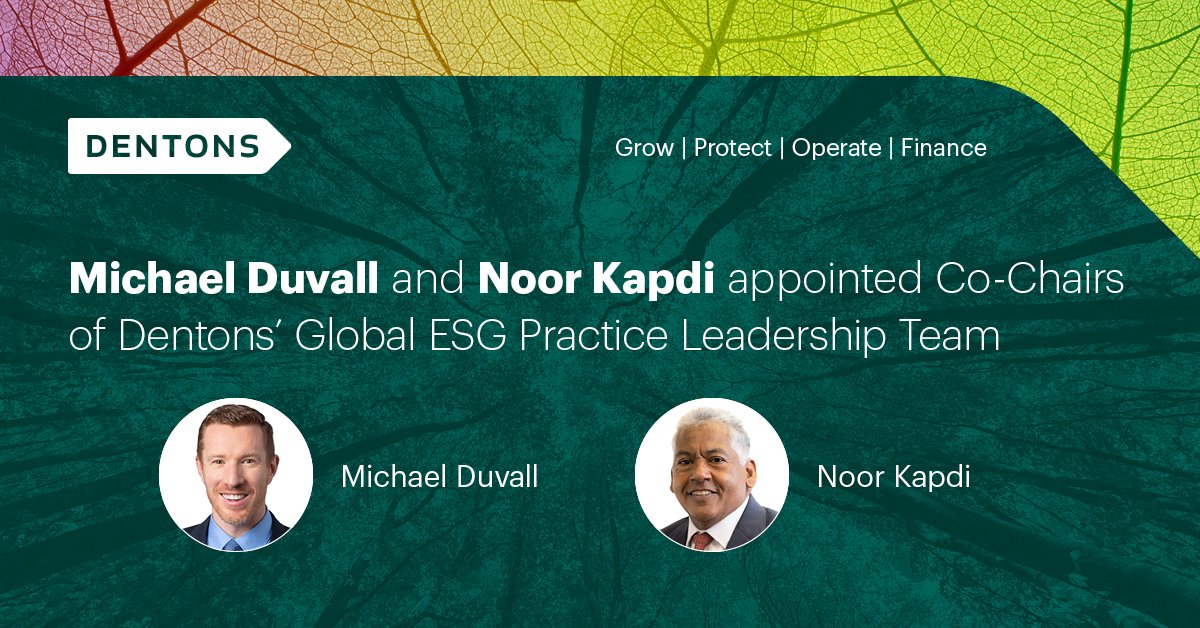 We are pleased to announce the appointments of Michael Duvall and Noor Kapdi as Co-Chairs of the Firm's Global ESG Practice Leadership Team dentons.com/en/about-dento…