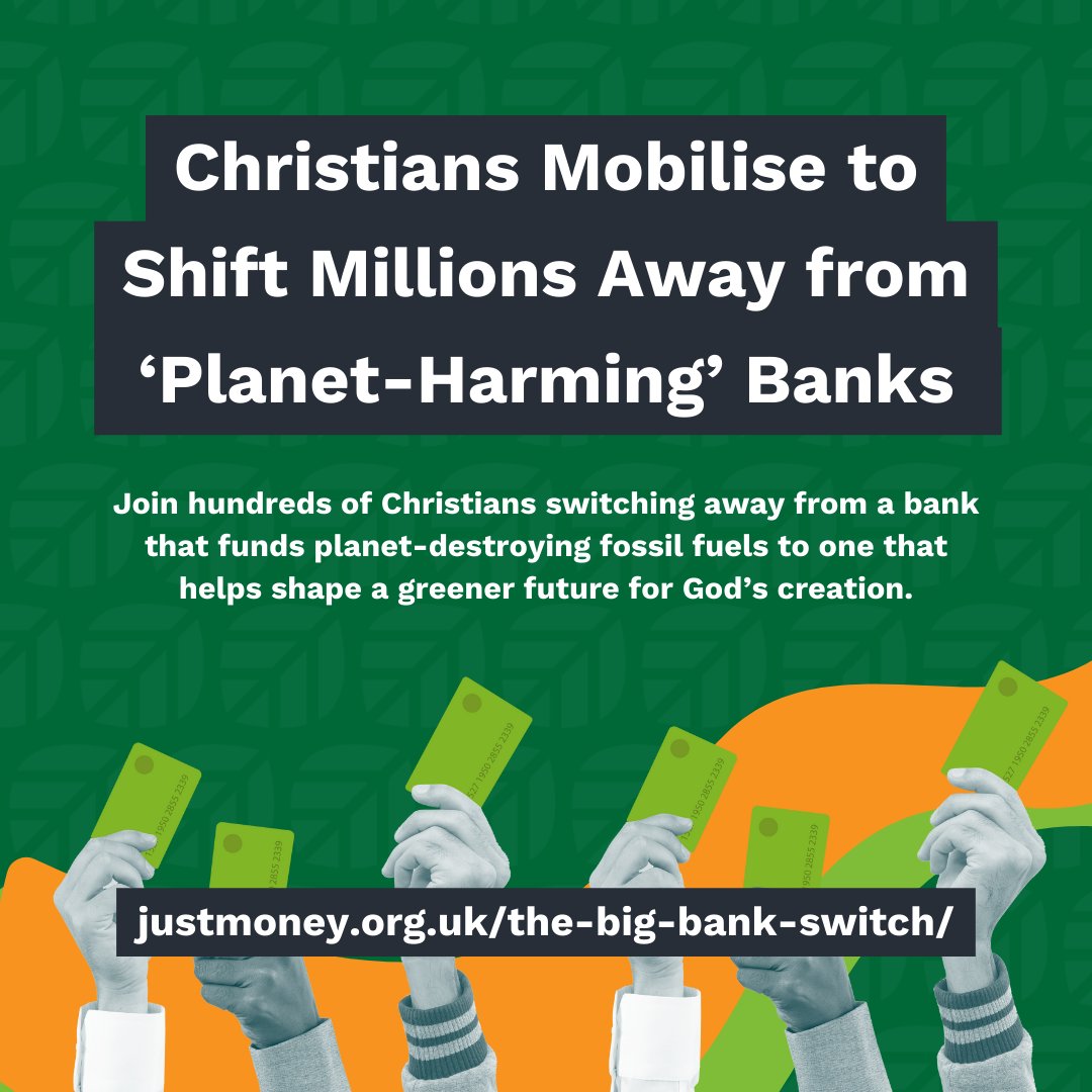 Christians Mobilise to Shift Millions Away from 'Planet-Harming' Banks 🌎📣 Join with hundreds of Christians switching away from a bank that funds planet-destroying fossil fuels to one that helps shape a fairer future... 👉 justmoney.org.uk/the-big-bank-s…