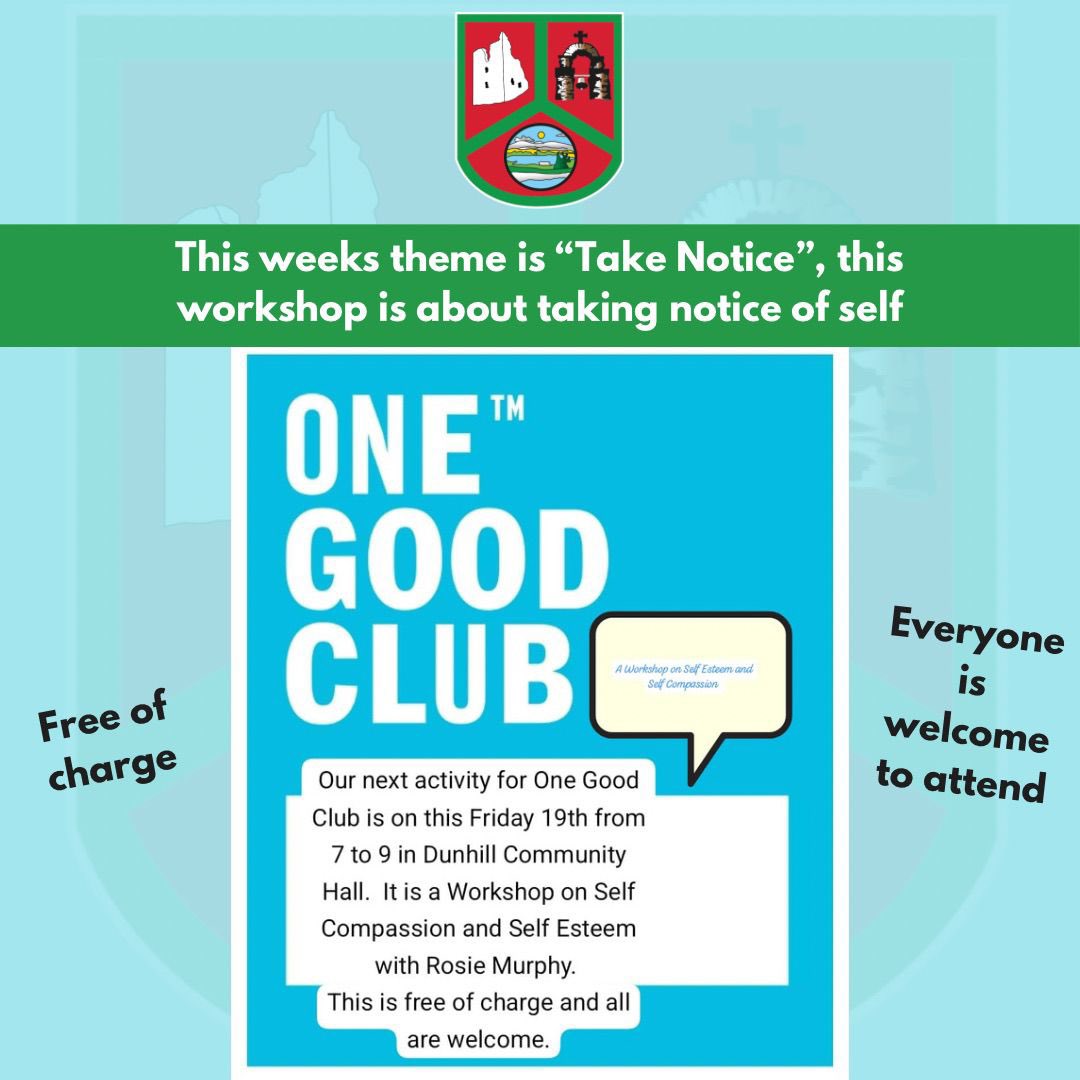 <a href="/StAnnesCamogLgf/">St.Annes Camogie And Ladies Football Club</a> are running a free workshop, The Theme is “Take Notice” the workshop is about taking notice of self compassion and self esteem. Every one more than welcome to attend this Friday April 19th from 7pm until 9pm Friends of Dunhill Community Hall #OneGoodClub #Lidl