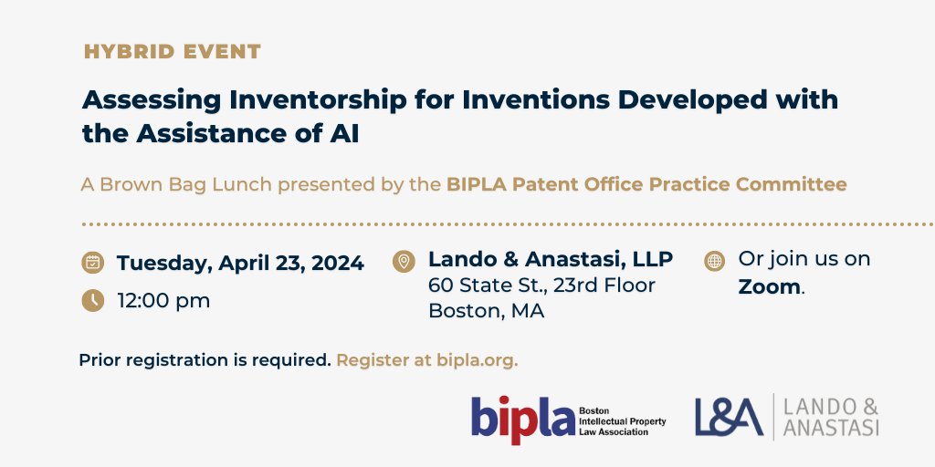 Join L&amp;A + the <a href="/BostonIPLA/">BIPLA</a> Patent Office Practice Committee, for a Hybrid Brown Bag Lunch to discuss the USPTO guidance on assessing #inventorship for inventions developed with the assistance of #AI. 
🗓️Tues. April 23rd | 12pm | Hybrid | Register at 🔗 bit.ly/3U1CUKh.
