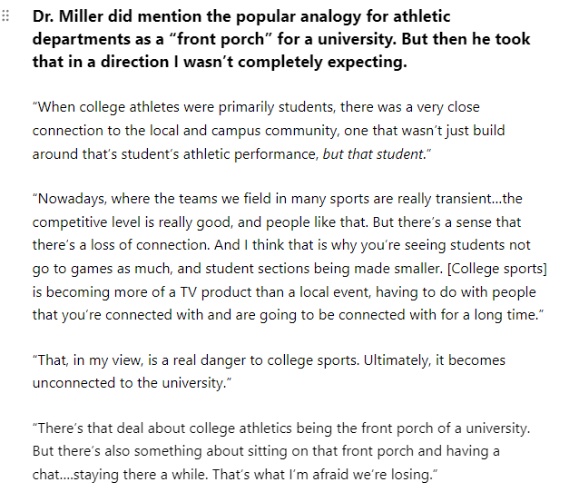 I hadn't explicitly thought about the transfer portal or changes in roster management in these terms, but I can certainly see why a university president might. I wonder if he's right..if the relationship between regular student and "their team" is changing in high turnover sports