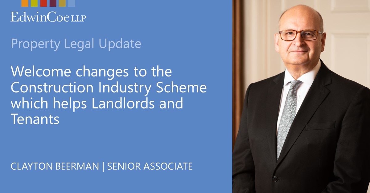 From 6 April 2024, there has been a welcome change to the Construction Industry Scheme (CIS). Senior Associate Clayton Beerman discusses. edwincoe.com/blogs/main/wel… #constructionindustry #landlords #tenant #landlord