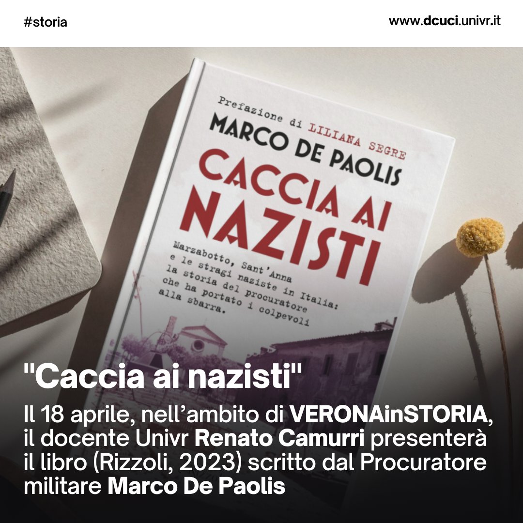 UniVerona's tweet photo. Il 18/4, alle 17.30 nella Sala Convegni del Banco BPM - Verona, il docente #Univr Renato Camurri presenterà alla presenza dell'autore il volume "Caccia ai nazisti" (@RizzoliLibri 2023) scritto dal Procuratore militare Marco De Paolis > https://t.co/Ge3lgmx9yx | #VERONAinSTORIA https://t.co/hFPJmnHG4j