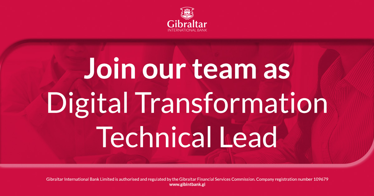 The Gibraltar International Bank invites applications for an individual to join their team as Digital Transformation Technical Lead.

For more information regarding this role, please visit bit.ly/4aYRHwr
