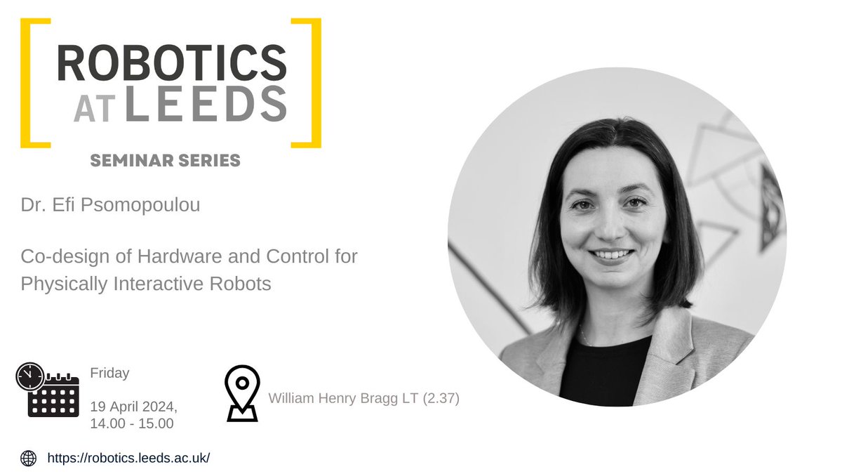RatLPGRNetwork's tweet photo. For Robotics at Leeds Seminar Series in April, @efi_psomopoulou will give a talk titled "Co-design of Hardware and Control for Physically Interactive Robots".

Date: Friday 19 April 2024, 14.00 - 15.00
Location: William Henry Bragg LT (2.37)

More info: https://t.co/VGjtnRwwMa https://t.co/KszQFbkKY6