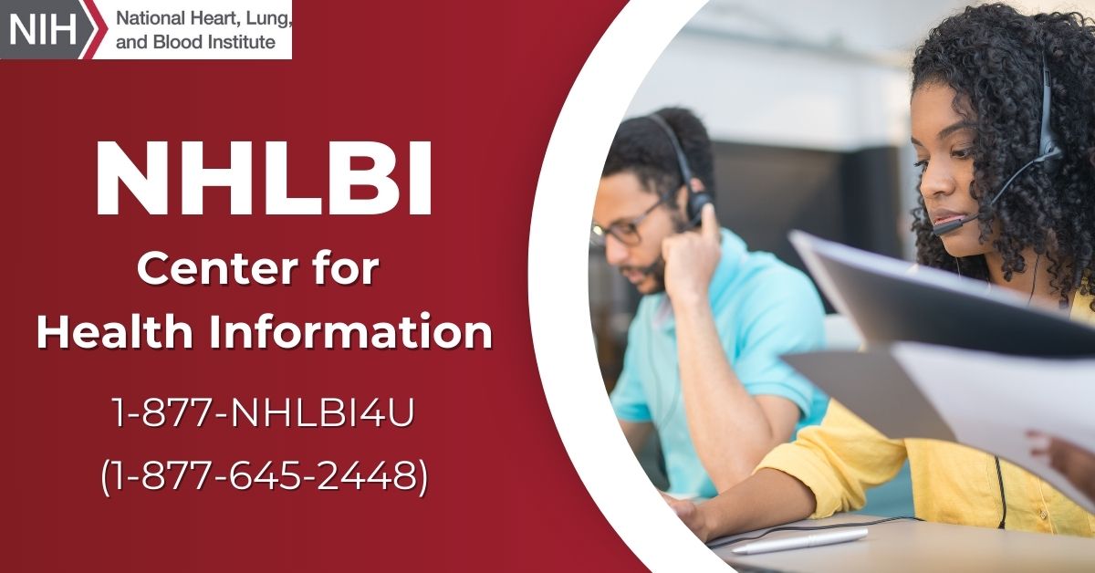 The NHLBI Center for Health Information is here to ensure you access the health resources you’re looking for! Connect with us here: go.nih.gov/8JksZlv