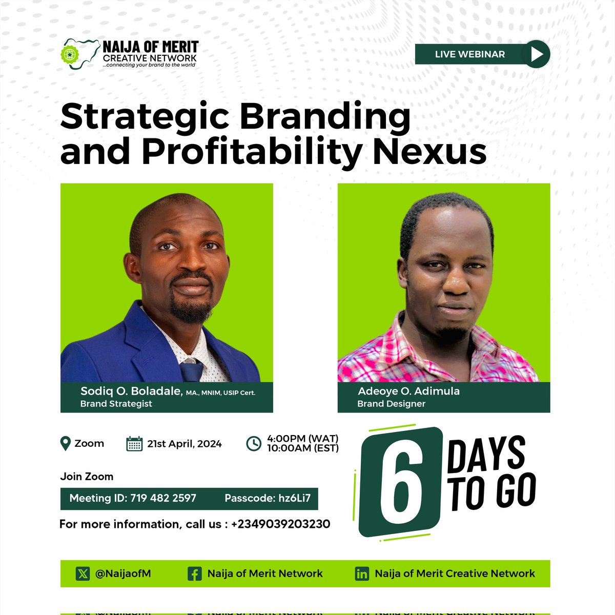 NigerianofM's tweet photo. FREE WEBINAR: STRATEGIC BRANDING AND PROFITABILITY NEXUS

Join us as we lead you through the path of brand equity.

Six Days Count down

 #NaijaofMeritCreativeNework
#Brand Strategic
#Brand Equity
#Profitability
#FreeZoomWebinar

https://t.co/wsO1bO8SEj https://t.co/TPs9JBozTf