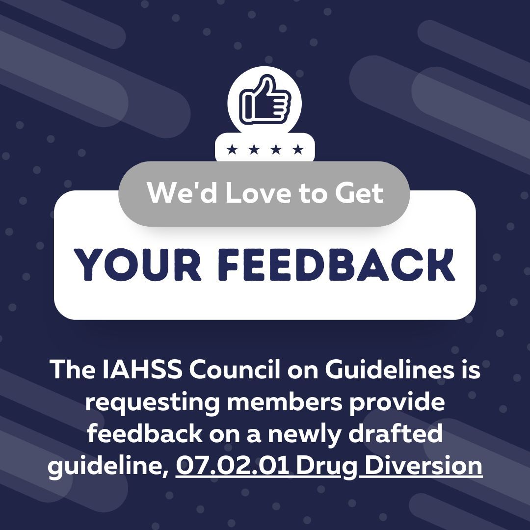 The IAHSS Council on Guidelines is requesting #memberfeedback on the new Drug Diversion guideline, 07.02.01. Please review the guideline and complete the survey by May 6, 2024. Share your thoughts by clicking the link provided ▶️ buff.ly/3vPAbvD
#healthcaresafety