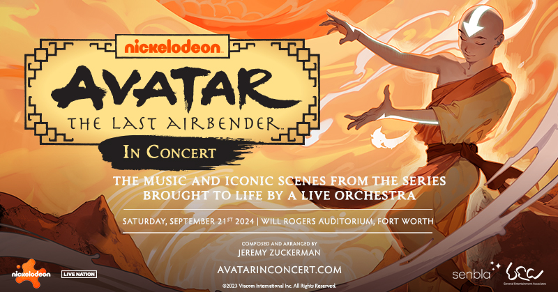 Avatar: The Last Airbender in Concert is coming to Will Rogers Auditorium on September 21st! Tickets go on sale on 4/19 at 10am. To purchase tickets early. go to Ticketmaster.com between 4/17at 9am to 4/18 at 11:59pm and enter unlock code: DICKIES.
