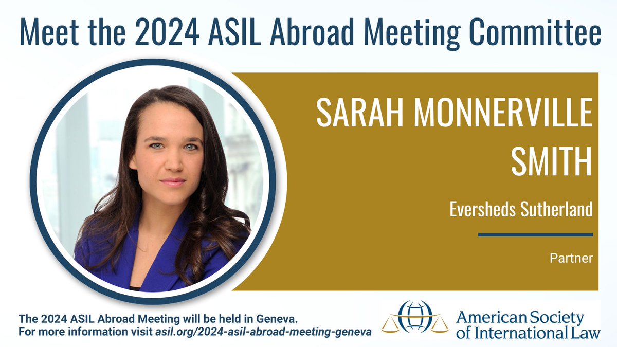 Next up on our ASIL Abroad - Geneva Committee spotlight is Committee Member Sarah Monnerville Smith from Eversheds Sutherland. Visit asil.org/2024-asil-abro… for more information about ASIL Abroad and to register.
