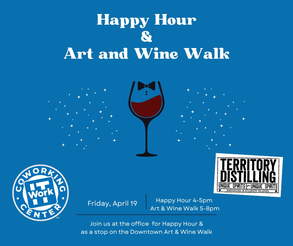 Join us this Friday, April 19th for our Happy Hour from 4pm - 5pm and the Art & Wine Walk from 5pm-8pm. We have Territory Distillery who will be here with Spirits samples as well.

#Stillwater #StillwaterOK #STW #STWOK #okstate #entrepreneur #supportlocalbusiness #coworkingspace