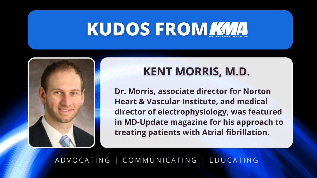 KMA member Kent Morris, M.D., associate director for @Norton_Health Heart & Vascular Institute, and medical director of electrophysiology, was featured in @MDUpdate_KY magazine for his approach to treating patients with Atrial fibrillation. md-update.com/issue/issue-15…