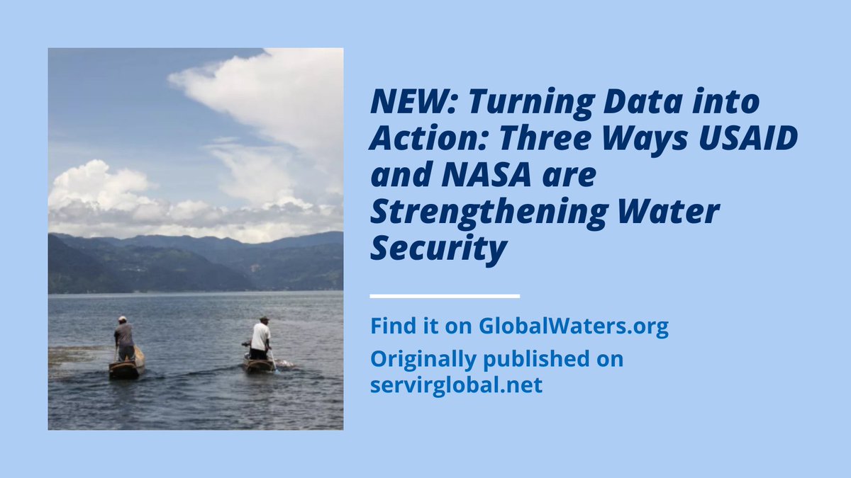 NEW: Timely and accurate earth observation data can help address climate-related challenges of water scarcity, flooding, and water quality. Read about three ways that @USAID and @NASA strengthen water security: globalwaters.org/resources/asse… @SERVIRGlobal