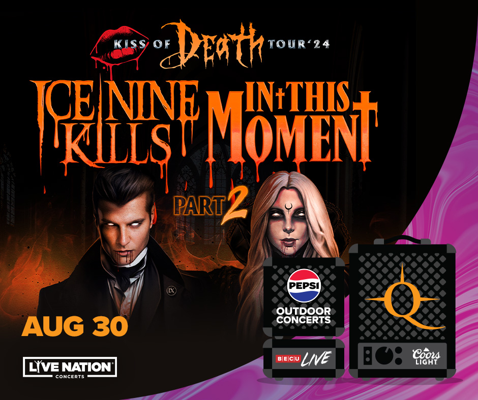 Four acts, one night of hardcore music. Ice Nine Kills and In This Moment: Kiss Of Death Part 2 with special guests Avatar and TX2 Date: Fri, Aug 30 | 6:15pm Camas & App Presale: Thu, Apr 18 | 10am On Sale: Fri, Apr 19 | 10am