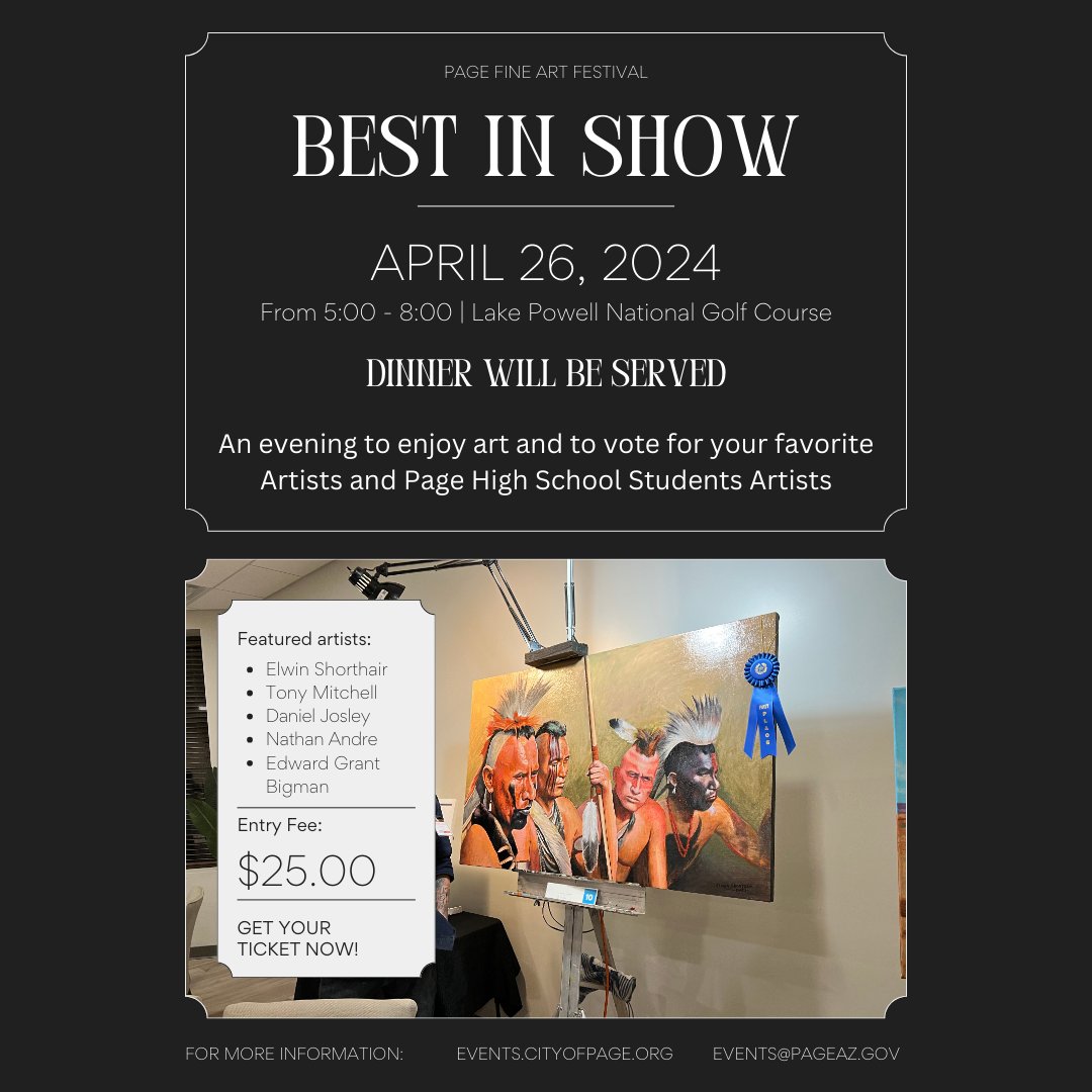 Tickets are now on sale for the Page Fine Art Festival "Best In Show" on April 26th. Tickets are $25 each which include light refreshments and dinner.
Tickets are available for purchase at events.cityofpage.org/fine-art-best-….