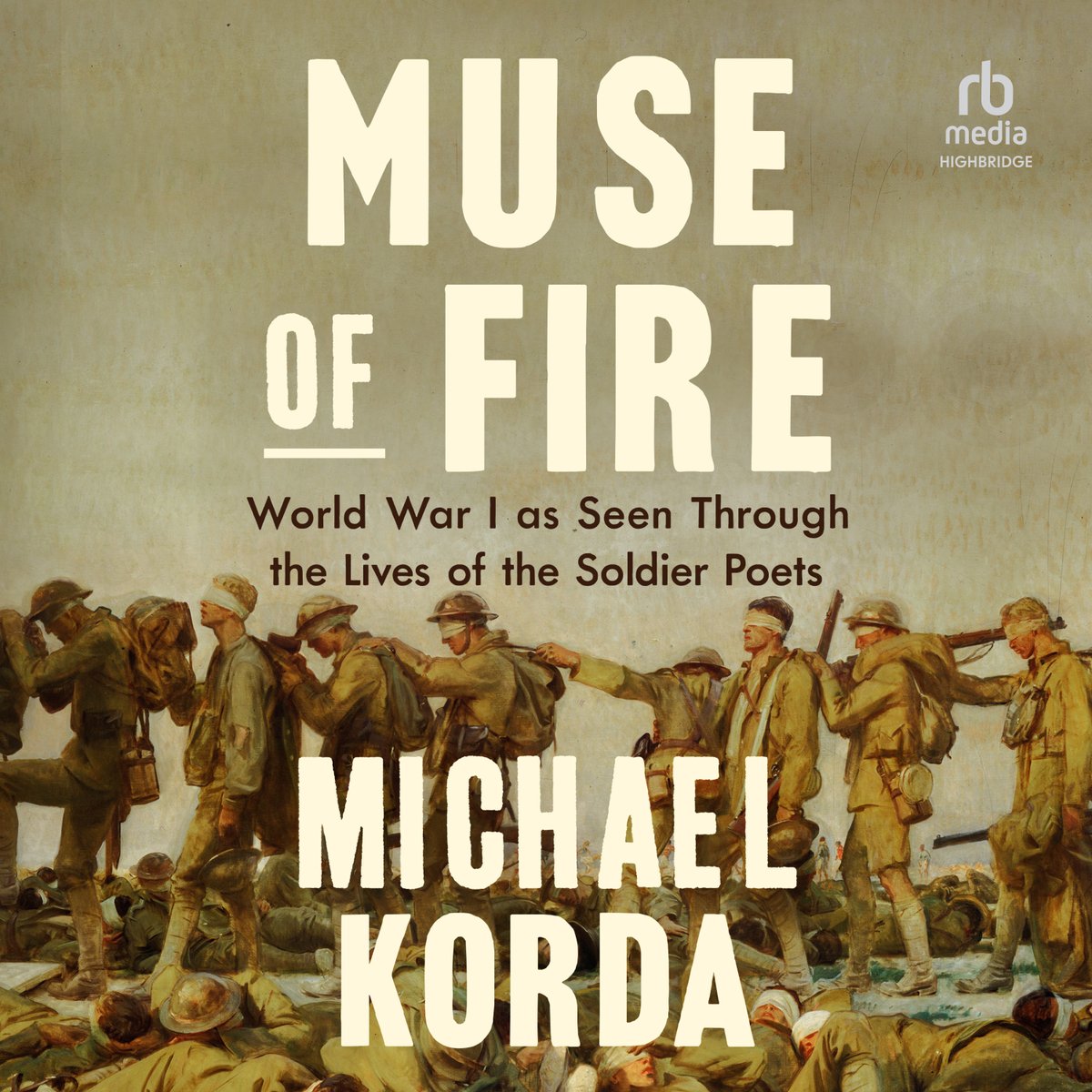 World War I told through the lives of the soldier-poets. 🎧highbridgeaudio.com/museoffire.html Performed by Malcolm Hillgartner #newrelease #audiobook #history #military