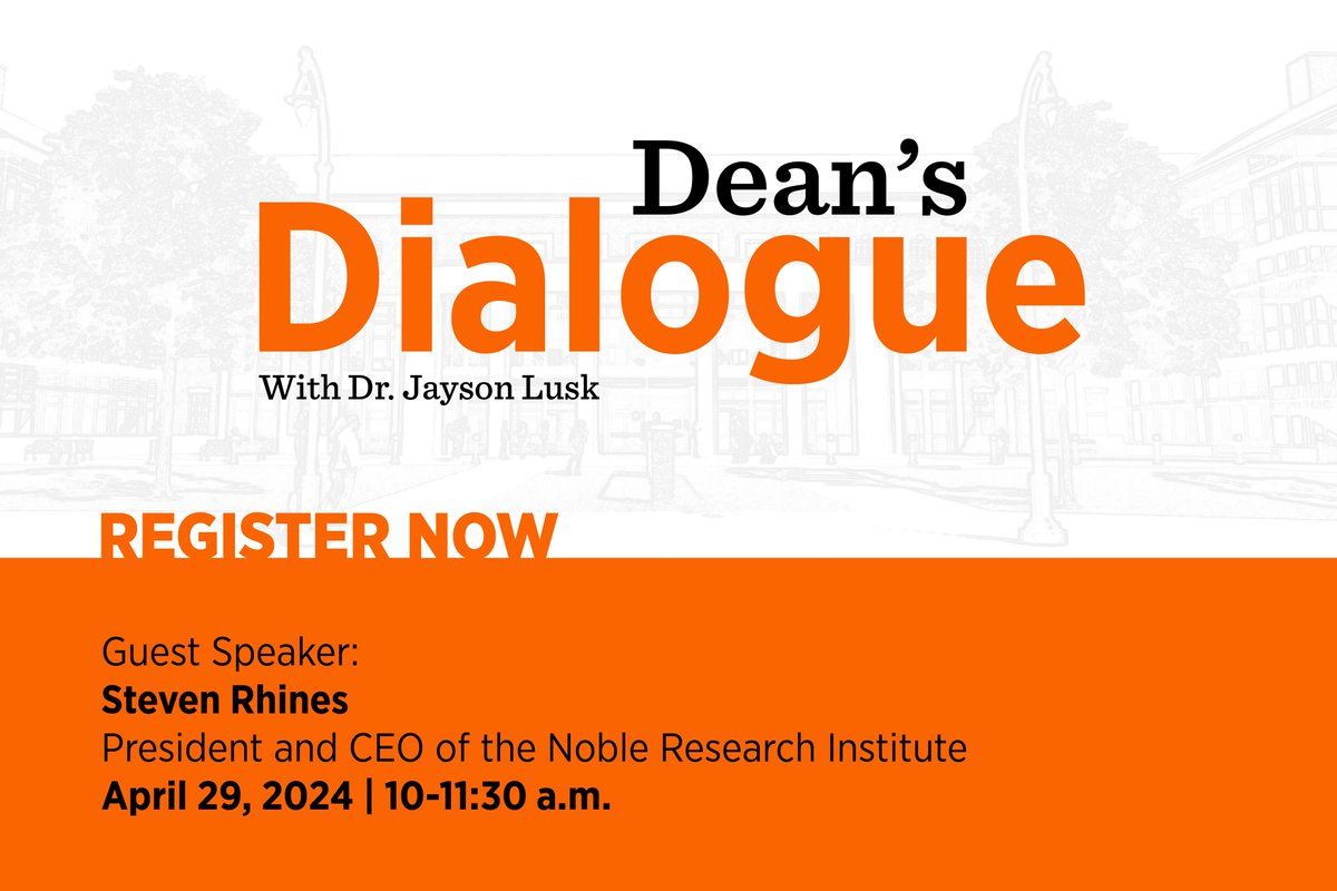 .@JaysonLusk, dean and vice president of OSU Agriculture, will sit down with Steven Rhines, president and CEO of @nobleresinst, for the next edition of the Dean's Dialogue series. Join us on April 29 in @OSUUnion Case Study 1. Register by April 22 ➡️ okla.st/3xF35zb