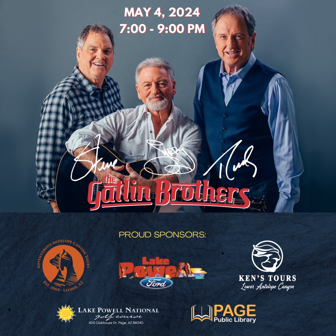 The Gatlin Brothers are having a free concert at Lake Powell National Golf Course on May 4 at 7pm. All are welcome to attend!