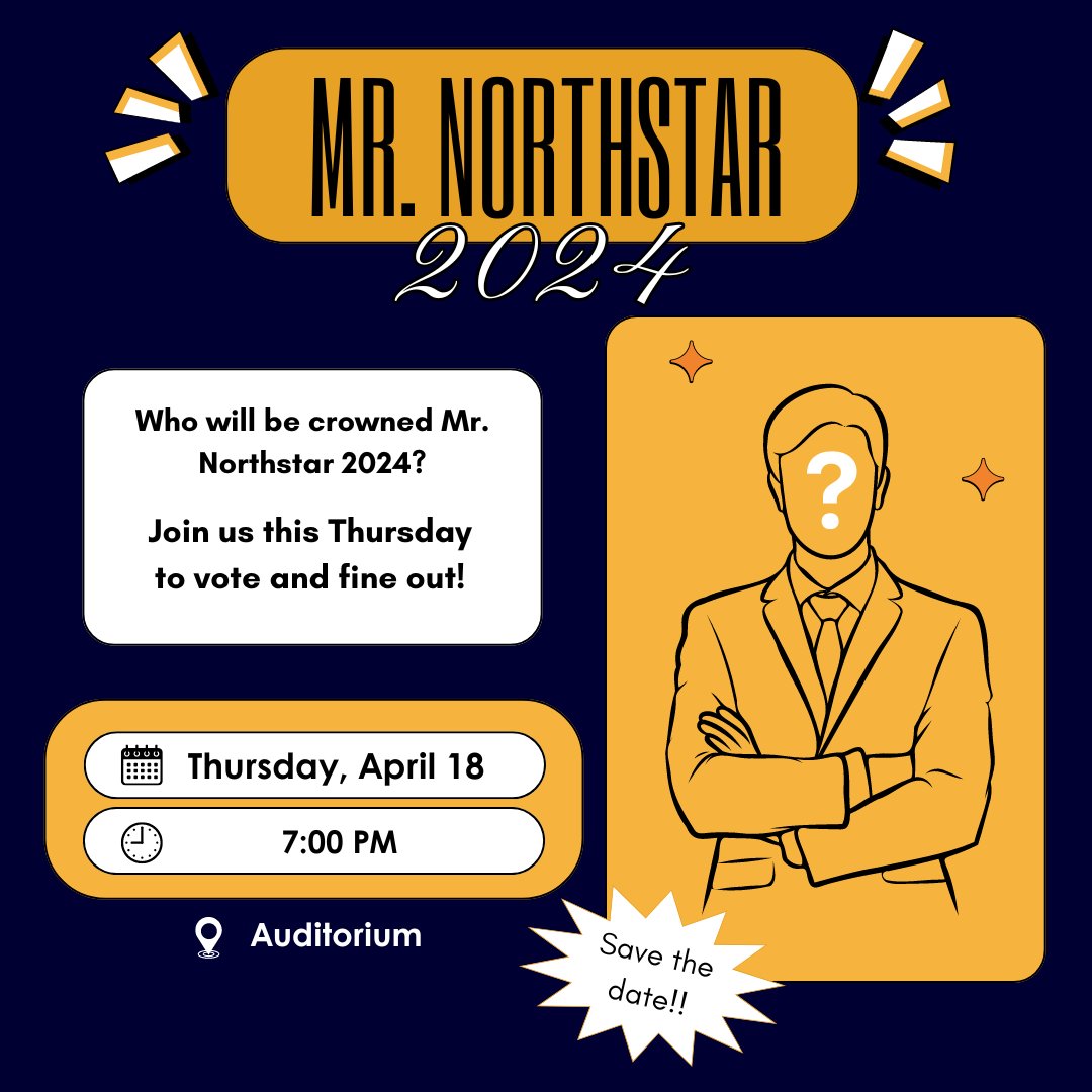 Who will be crowned Mr. Northstar 2024? Join us this Thursday to vote and find out! Tickets will be sold at the door for $7 each!