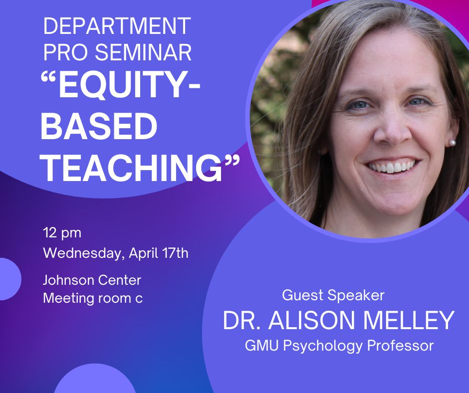 Jjoin us for our Departmental Pro Seminar with Dr. Alison Melley tomorrow at 12 p.m. She will discuss equity-based teaching, a relevant topic in today's world. The session will be held via Zoom or in person. Details in the link below. See you there! 🔗 psychology.gmu.edu/events/13096