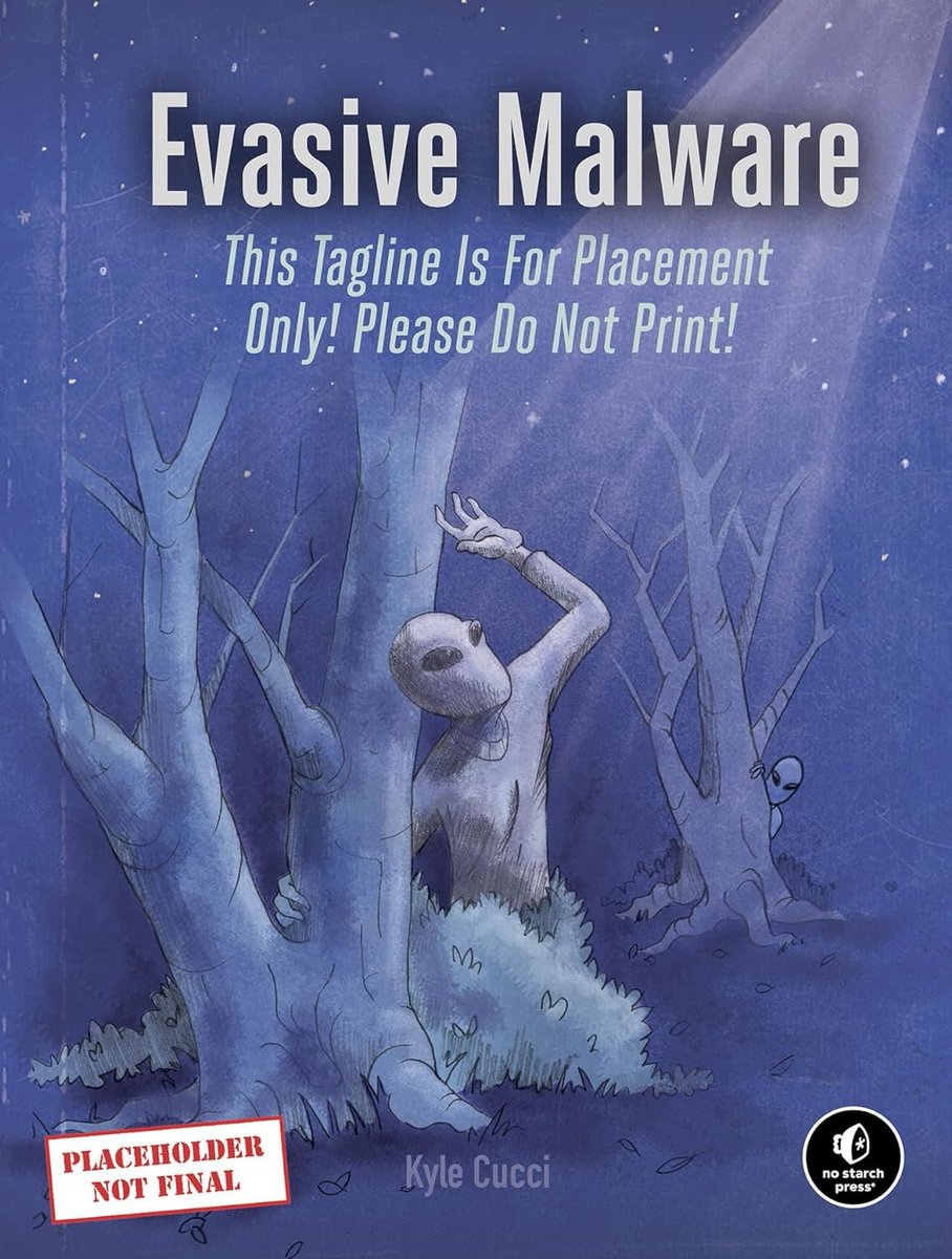 Excited to share the cover for my upcoming book #EvasiveMalware! I think @nostarch did a great job with this one. Obviously not the final final version, but let me know what you think 😄 Ps. If you try to print this, your printer will explode.