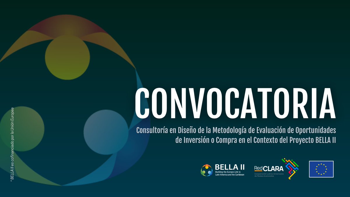 RedCLARA y @BELLA_Programme anuncian: Convocatoria de Consultoría para el Diseño de la Metodología de Evaluación de Oportunidades de Inversión o Compra. Los términos de referencia están disponibles en bit.ly/3xF3S37