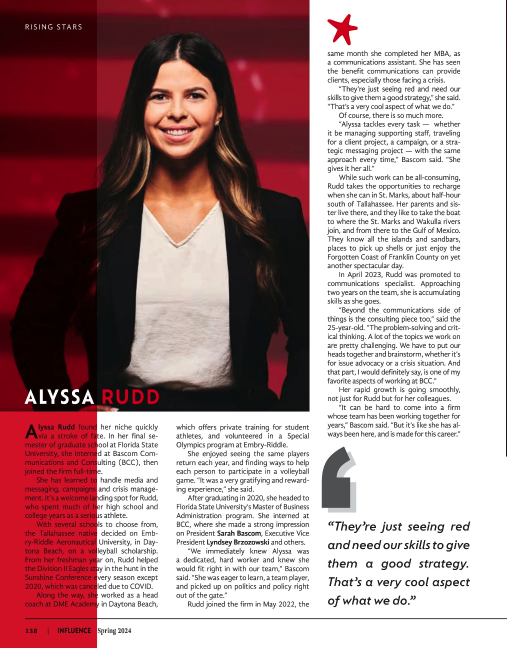 We are proud to have @alyssaarudd as part of the @BascomLLC team! Being recognized as a Rising Star by @Fla_Pol’s INFLUENCE Magazine is well deserved and we look forward to seeing her continue to shine.