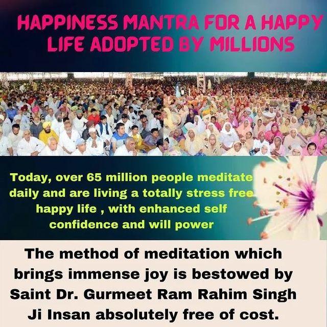 Key to eternal happiness  Saint Dr Gurmeet Ram Rahim Singh Ji Insan .
#KeyToHappiness
#MethodOfMeditation #Meditation #MeditationMantra
#HappinessMantra #MeditationBenefits
#DeraSachaSauda #RamRahim #BabaRamRahim #SaintDrMSG #DrMSG #SaintMSG