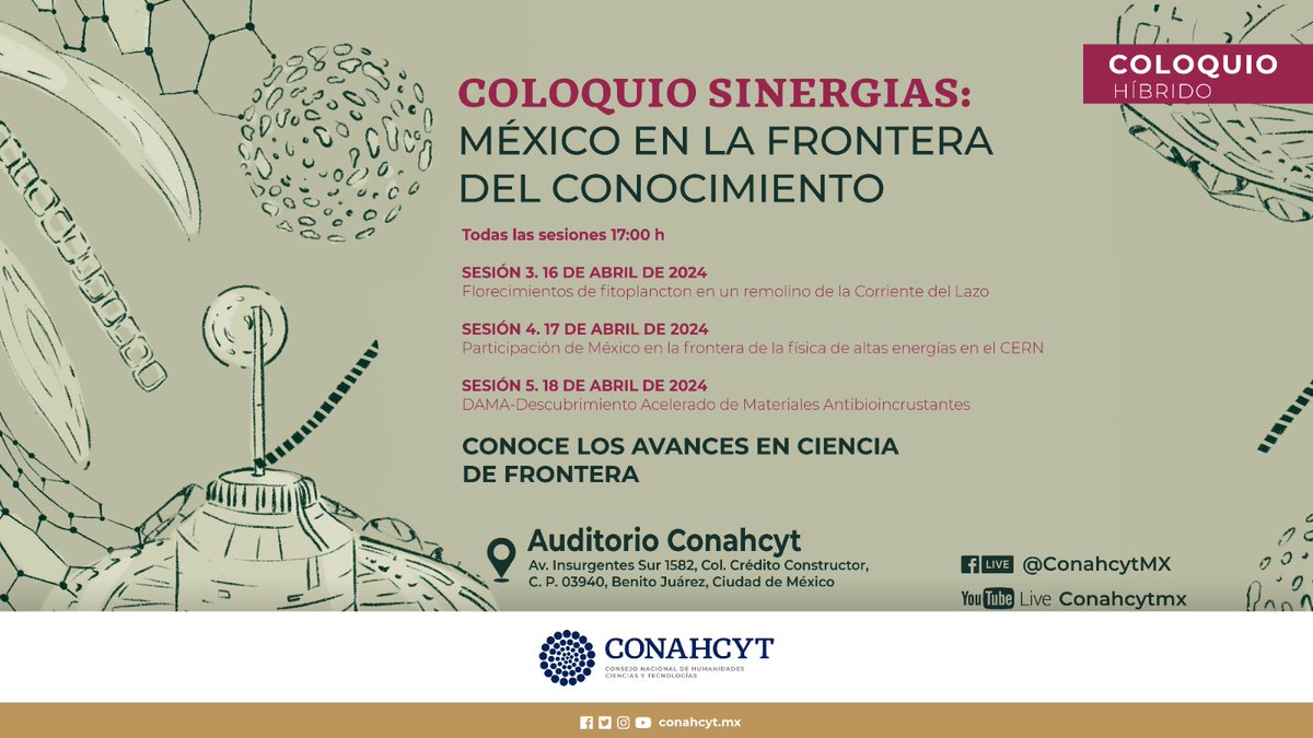 #Conahcyt invita a seguir las sesiones del 'Coloquio Sinergias: México en la frontera del conocimiento”, evento en el que se conocerán los avances en la generación de conocimientos de frontera. 🗓️ 16, 17 y 18 de abril 2024 🕔 17:00 h