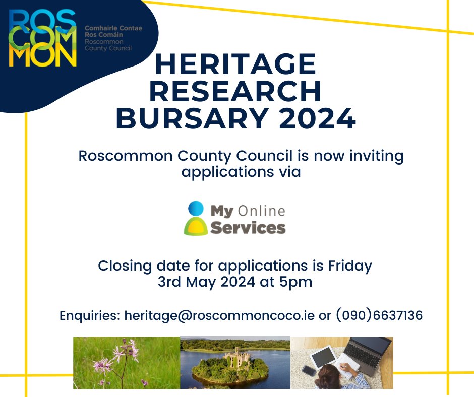 Applications now open for Heritage Research Bursary 2024 via My Online Services at roscommoncoco.ie. Closing Date: Friday, 3rd May at 5pm.
Enquiries to (090) 6637136 or heritage@roscommoncoco.ie 
#loveyourheritage #yourcouncil #heritagebursary