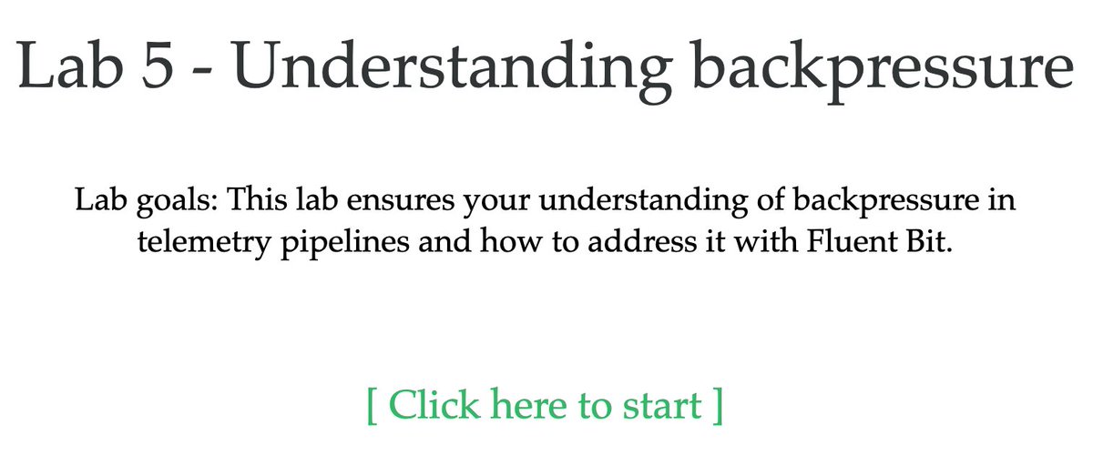 Just finished up a lab for the @fluentbit free hands-on #workshop where you learn about telemetry pipelines. This one based on a cool article about backpressure on @calyptia #observability blog. 

Get your #cloudnative #o11y today! o11y-workshops.gitlab.io/workshop-fluen…