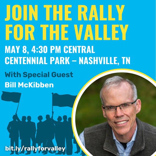 We need to stop TVA’s gas buildout to have a livable future. The board has the power to make this happen! Join us and special guest Bill McKibben on May 8 in Nashville for the #RallyForTheValley. We demand a fossil free future! RSVP at bit.ly/rallyforvalley