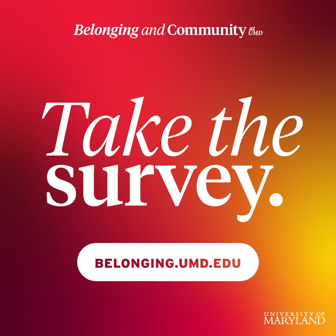 Help shape the future of #UMD! Share your insights on campus belonging and community in this quick survey. Let's work together to make UMD a place where all Terps can reach their full potential! Prizes and incentives are available: belonging.umd.edu