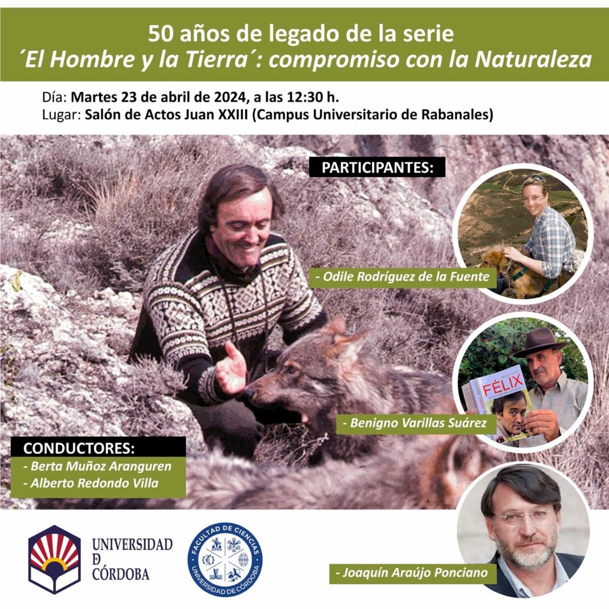 50 años de legado de la serie 'El Hombre y la Tierra': compromiso con la Naturaleza Día: Martes 23 de abril de 2024, a las 12:30 h. Lugar: Salón de Actos Juan XXIII (Campus Universitario de Rabanales)