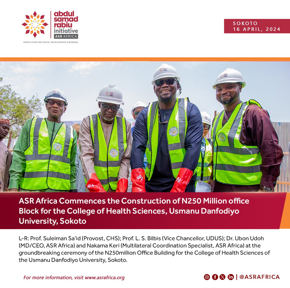 Pioneering Progress in Education, ASR Africa reinforces its commitment to supporting quality education within Nigeria and across Africa’s tertiary education system with the groundbreaking of the N250 million Abdul Samad Rabiu College of Health Sciences Office Block at Usmanu