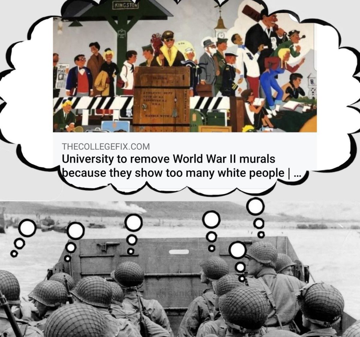 The University of Rhode Island announced plans to remove two murals depicting World War II veterans because they were deemed to be  predominately white  and lacking diversity, according to complaints from students.

This is how it should have gone:

Them:  That's racist
Me (the