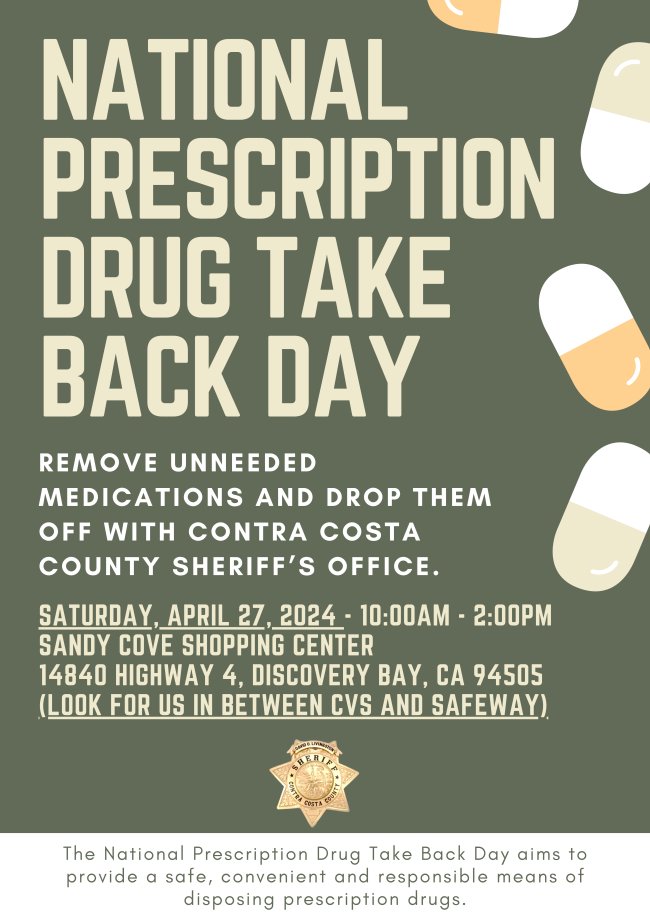 Join the Contra Costa County Sheriff's Office on April 27, 2024, from 10:00 a.m. to 2:00 p.m. for the DEA Take-Back Day event! This event, hosted at the Sandy Cove Shopping Center in Discovery Bay, aims to provide a safe and responsible way to dispose of prescription drugs.