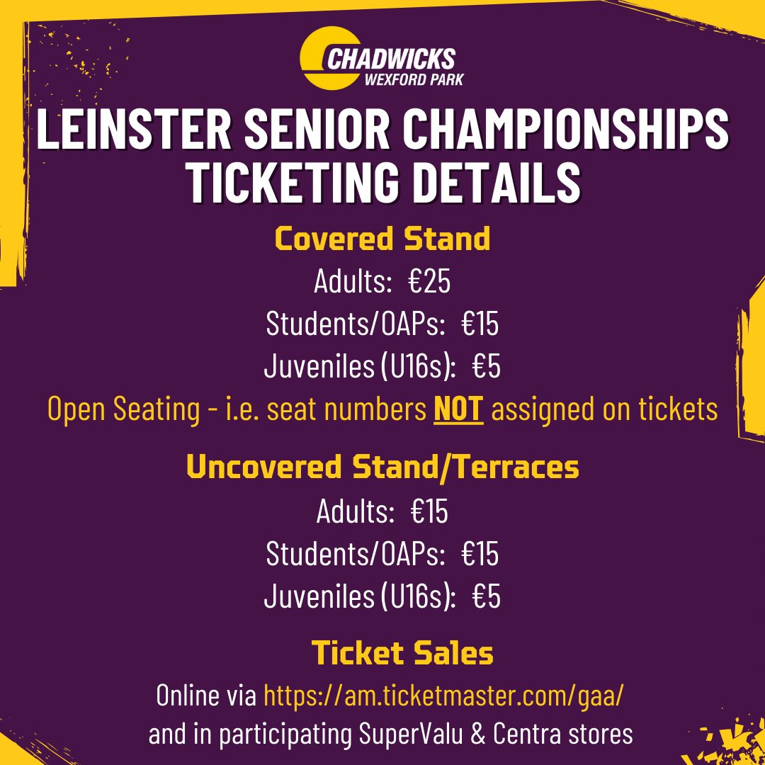 Ahead of Sunday's Leinster SHC clash v Dublin in @ChadwicksIE Wexford Park, a reminder of ticketing details & prices for this year's championships. Tickets on sale via am.ticketmaster.com/gaa/leinsterhu… and in the usual SuperValu & Centra stores. For a list, see wexfordgaa.ie/tickets/