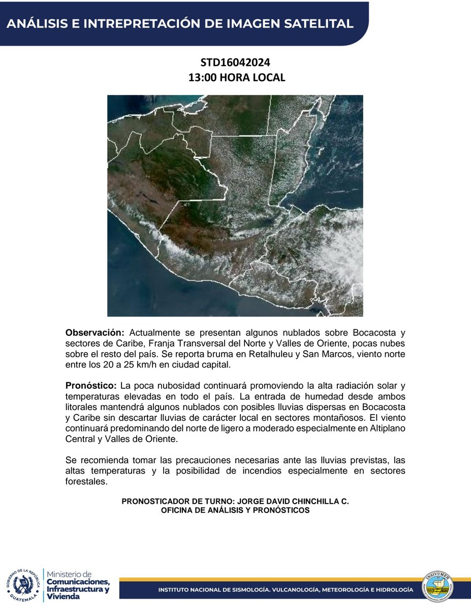 ANÁLISIS E INTERPRETACIÓN DE IMAGEN SATELITAL
16 de abril de 2024. 13:00 Hrs.

#SomosINSIVUMEH #GuatemalaSaleAdelante #MICIVI #ClimaGt