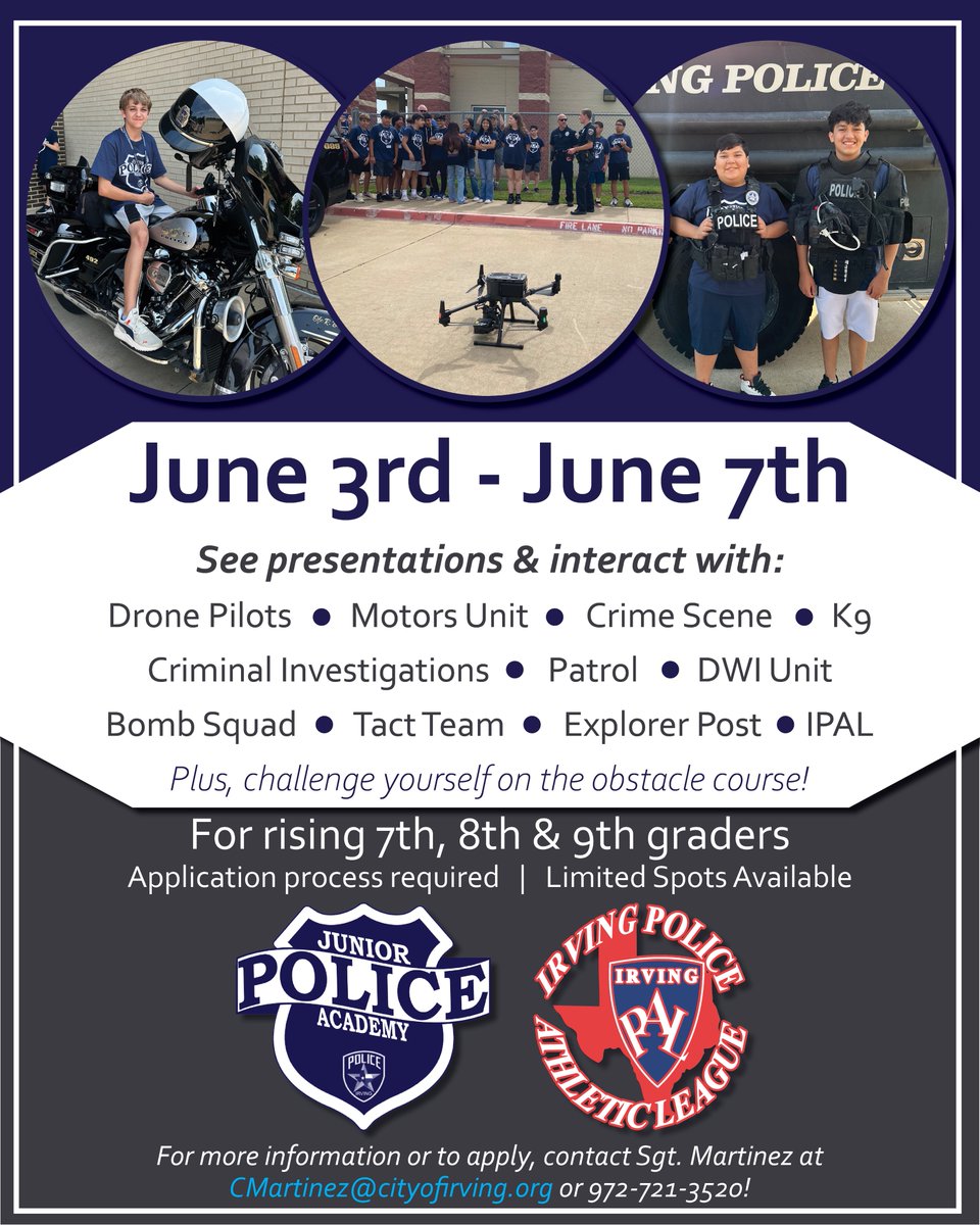 Summer is just around the corner, which means it's time for the Irving Junior Police Academy. Take advantage of this great opportunity to learn from officers in different units and understand what your local police department does daily. Spots fill up quickly! So sign up today!