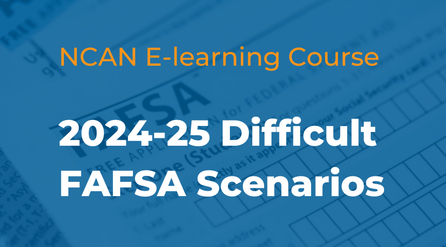 NCAN has updated our Difficult FAFSA Scenarios e-learning course to help guide you through tough situations that many of your students are likely to face. bit.ly/3xAs46x